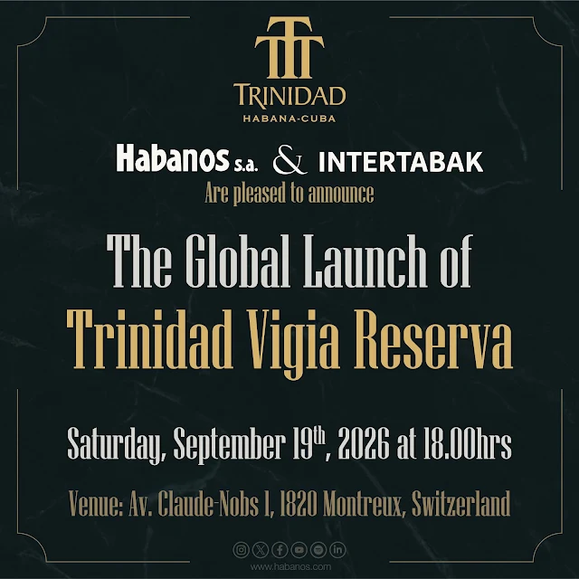 L'annuncio ufficiale di Habanos S.A. e Intertabak per la presentazione del Trinidad Vigía Reserva a Montreux.